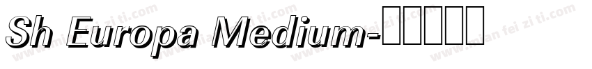Sh Europa Medium字体转换